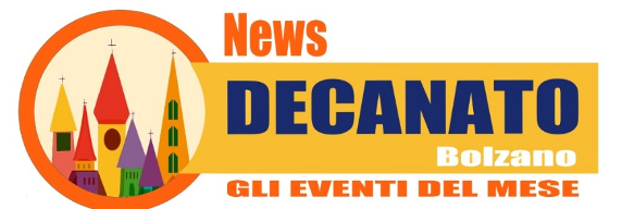 News Decanato di Bolzano | maggio 2024